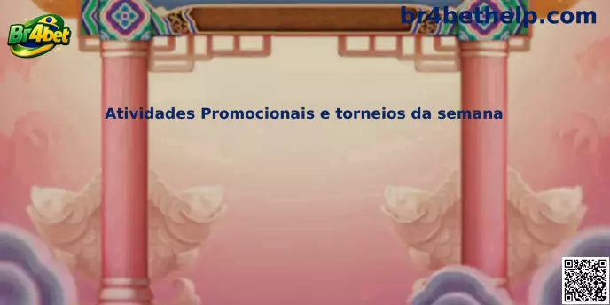 Atividades Promocionais e torneios da semana Br4bet