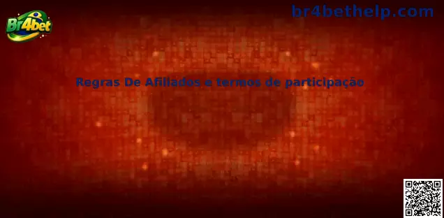 Regras De Afiliados e termos de participação Br4bet