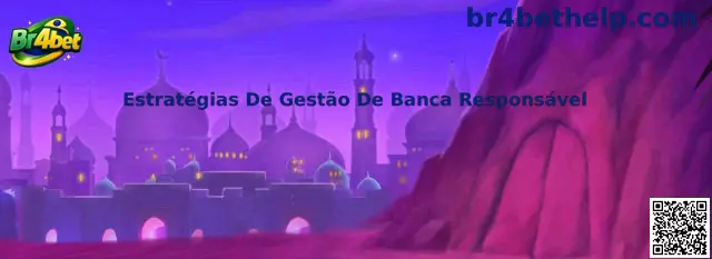 Estratégias De Gestão De Banca Responsável