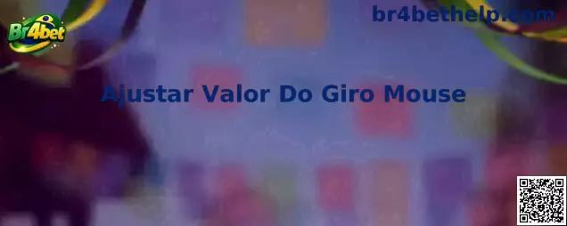 Ajustar Valor Do Giro Mouse Br4bet Fortune Mouse