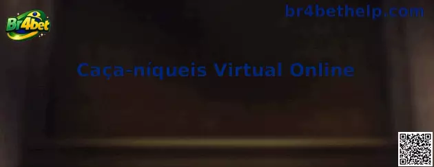 Caça-níqueis Virtual Online Br4bet